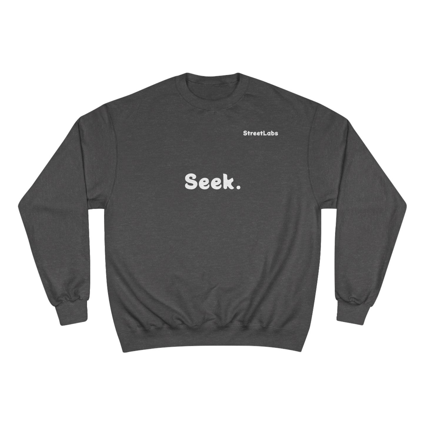 "Seek God" Champion w StreetLabs Sweatshirt