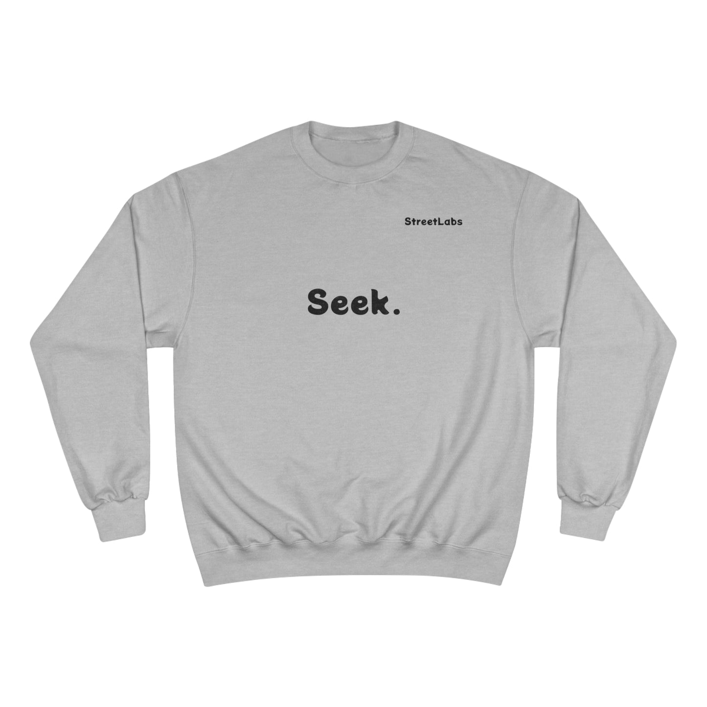 "Seek God" Champion w StreetLabs Sweatshirt