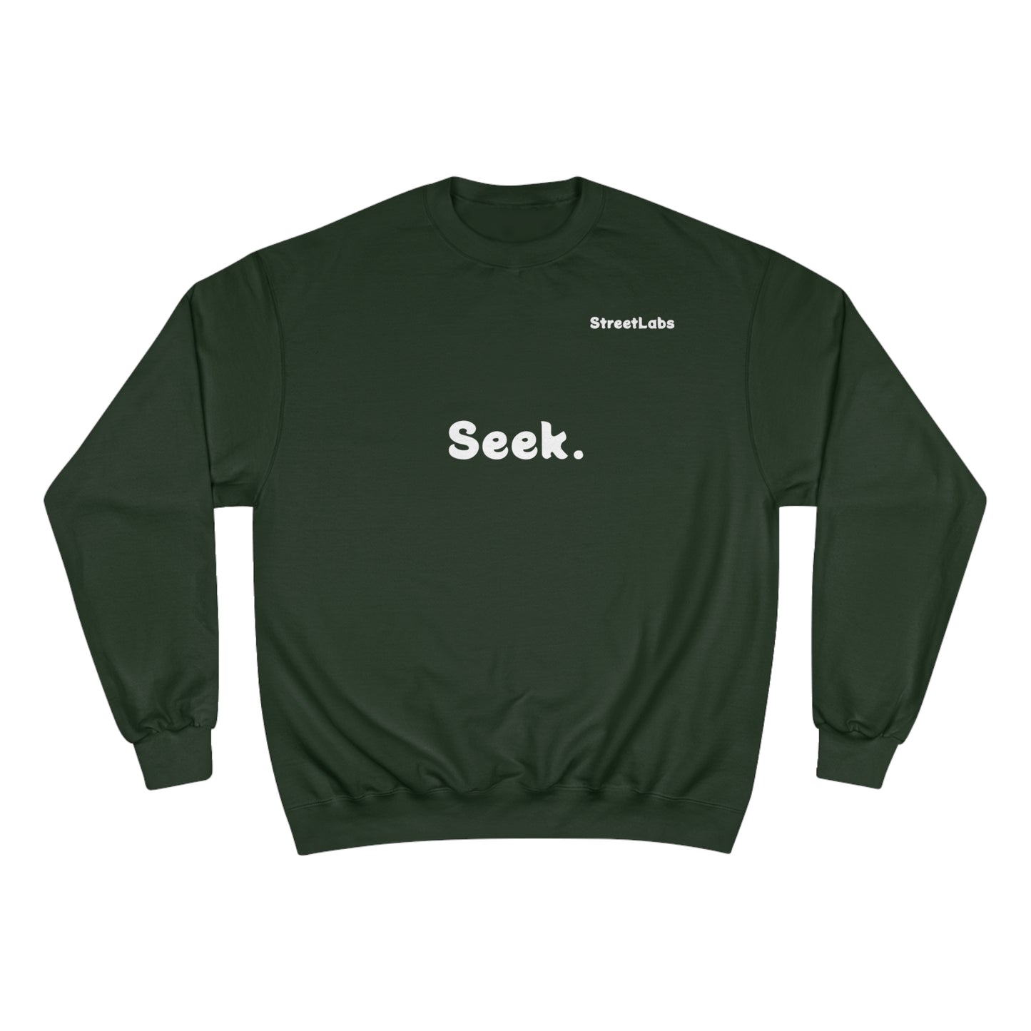 "Seek God" Champion w StreetLabs Sweatshirt