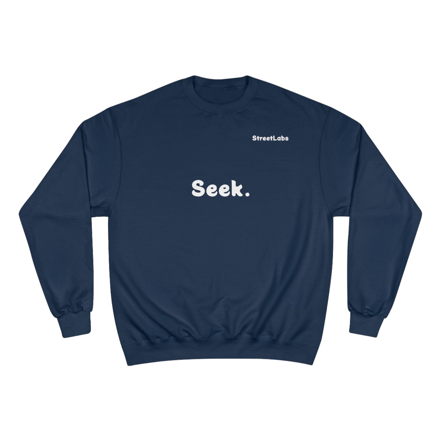 "Seek God" Champion w StreetLabs Sweatshirt